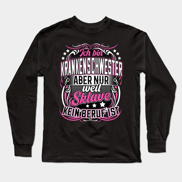 Krankenschwester lustige Sprüche Beruf Long Sleeve T-Shirt by Foxxy Merch